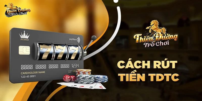 Rút Tiền TDTC nhanh chóng và đơn giản chỉ với 3 bước 4 Rút Tiền TDTC là bước quan trọng để nhận tiền về tài khoản
