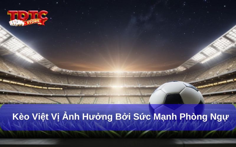 Bật mí các yếu tố ảnh hưởng đến kèo việt vị TDTC cần nắm rõ 7 Yếu tố hàng phòng ngự ảnh hưởng nhiều đến kèo cược việt vị