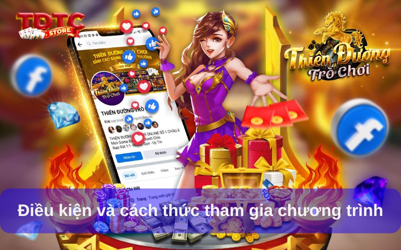 Quà tặng sinh nhật Thiên Đường Trò Chơi, nhận ưu đãi hấp dẫn 7 Điều kiện và cách thức tham gia chương trình