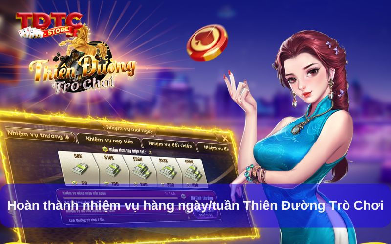 Nhận thưởng nhiệm vụ hàng ngày/tuần Thiên Đường Trò Chơi 5 Hoàn thành nhiệm vụ hàng ngày/tuần Thiên Đường Trò Chơi