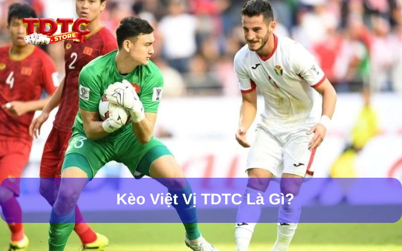 Các loại kèo việt vị TDTC phổ biến cần nắm khi cá cược 5 Kèo việt vị TDTC là gì?