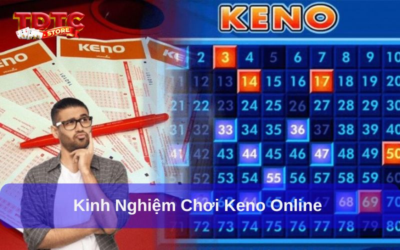 Keno online - Khái niệm, cách chơi, kinh nghiệm chuẩn 2025 8 Kinh nghiệm chơi Keno online