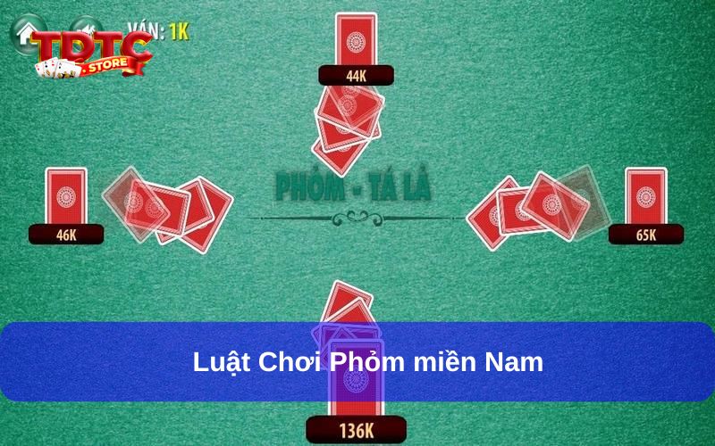Bài Phỏm miền Nam là gì? Cách chơi phổ cập cho newbie 6 Luật chơi chuẩn xác về Phỏm