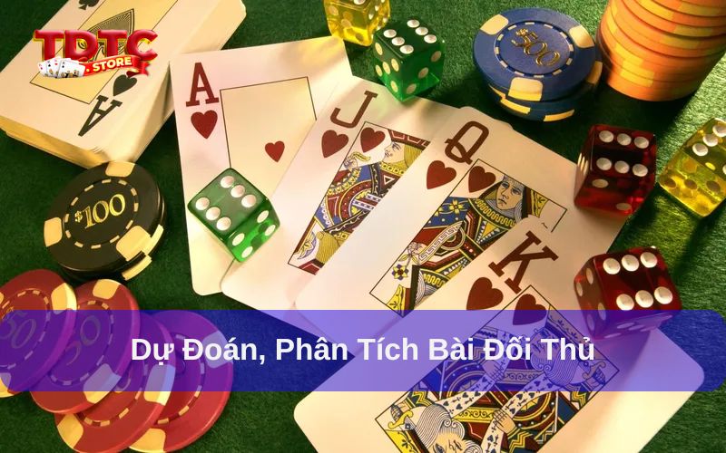 Cách đọc bài đối thủ trong phỏm - 3 kinh nghiệm quan trọng 8 Phân tích dự đoán bài của đối thủ