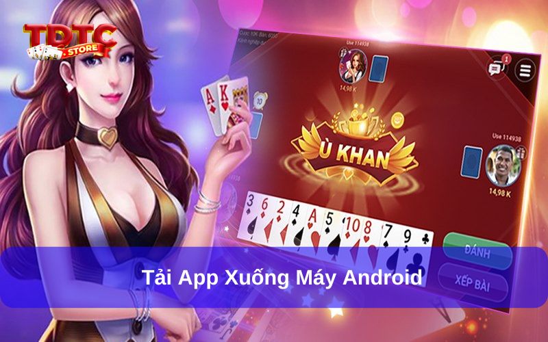 App chơi Phỏm đổi tiền thật tải xuống trải nghiệm tiện lợi 7 Tải app chơi Phỏm về máy Android