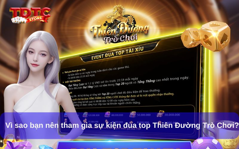 Sự Kiện Đua Top Thiên Đường Trò Chơi Nhận Thưởng Cực Khủng 7 Vì sao bạn nên tham gia sự kiện đua top Thiên Đường Trò Chơi?