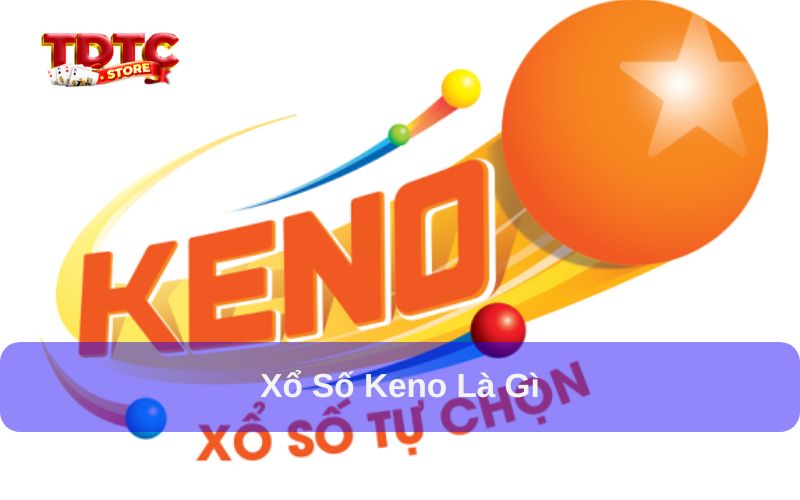 Cách chơi xổ số keno dễ trúng: Bí Kíp không thể bỏ qua 5 Xổ số Keno là loại hình xổ số quay nhanh