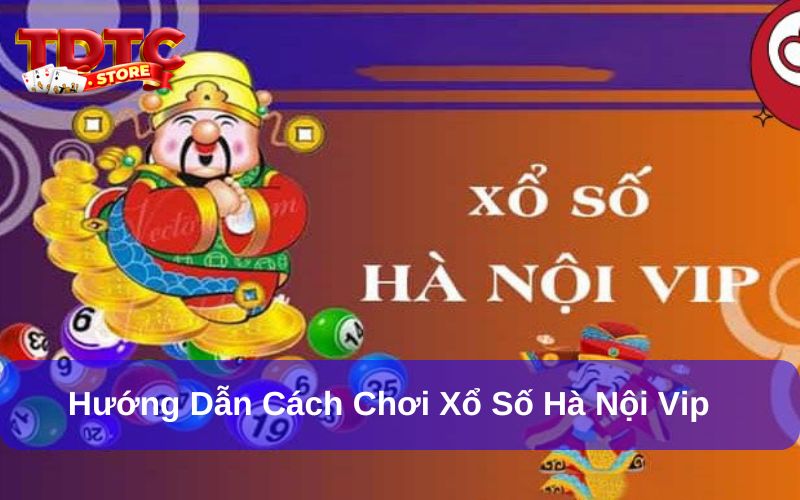 Xổ Số Hà Nội Vip – Mang Lại Cơ Hội Trúng Thưởng Hấp Dẫn Cho Người Mê Số 6 Hướng dẫn cách chơi xổ số Hà Nội Vip