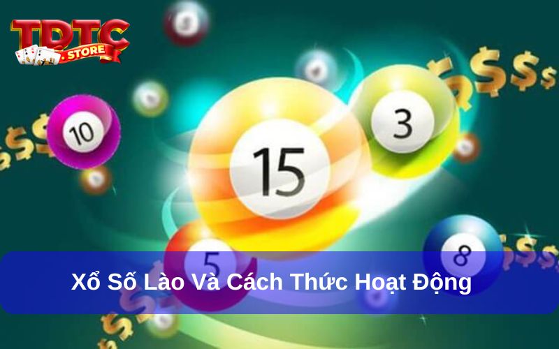 Xổ Số Lào - Khám Phá Thế Giới Số Đầy Thú Vị 6 Xổ số Lào có 2 hình thức tham gia